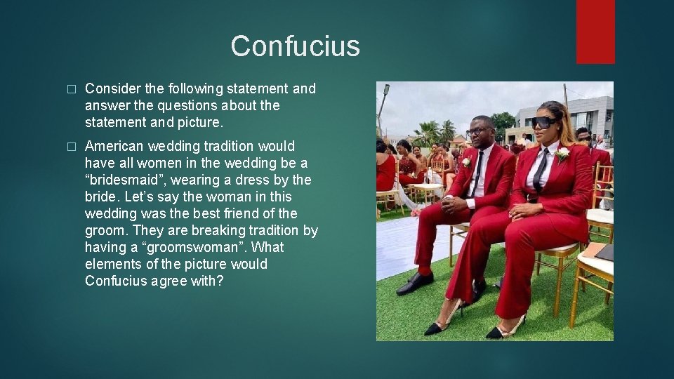 Confucius � Consider the following statement and answer the questions about the statement and