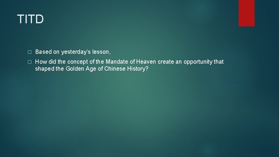 TITD � Based on yesterday’s lesson, � How did the concept of the Mandate