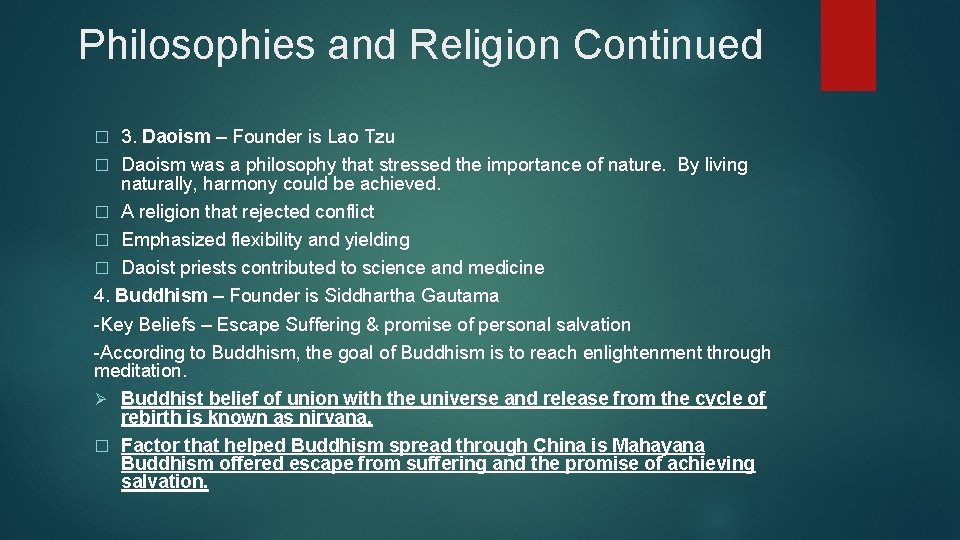 Philosophies and Religion Continued 3. Daoism – Founder is Lao Tzu � Daoism was