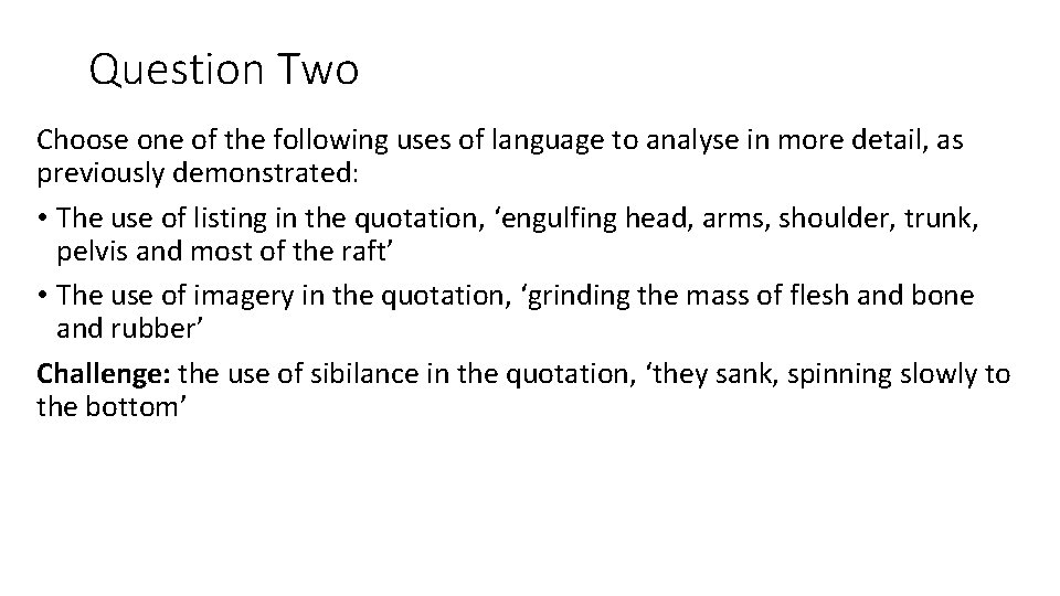Question Two Choose one of the following uses of language to analyse in more