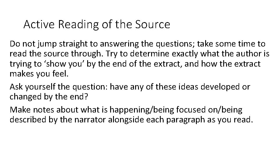 Active Reading of the Source Do not jump straight to answering the questions; take