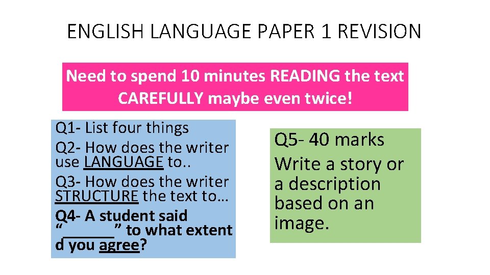 ENGLISH LANGUAGE PAPER 1 REVISION Need to spend 10 minutes READING the text CAREFULLY