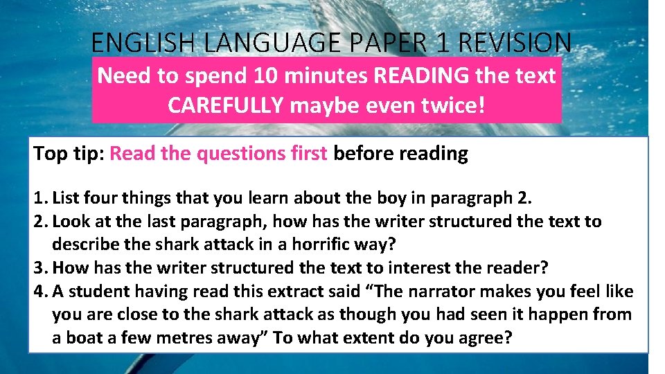 ENGLISH LANGUAGE PAPER 1 REVISION Need to spend 10 minutes READING the text CAREFULLY