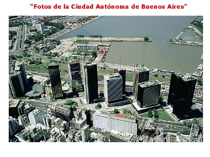 “Fotos de la Ciudad Autónoma de Buenos Aires” 
