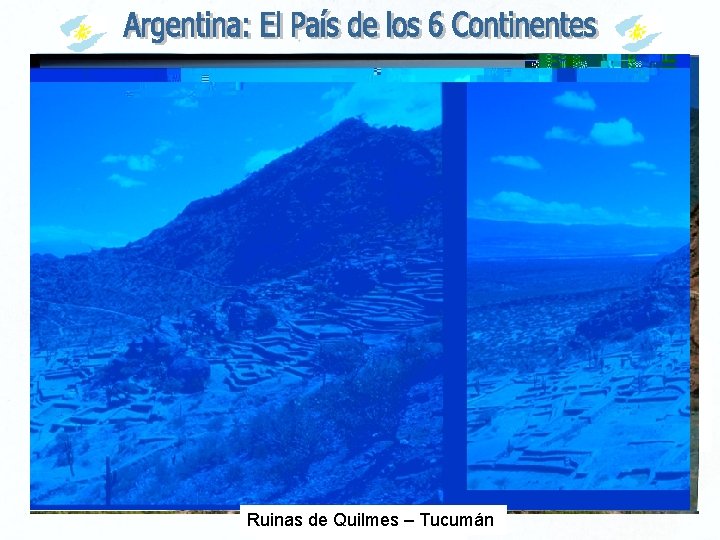 Ruinas de Quilmes Jujuy – Tucumán Purmamarca Salta 