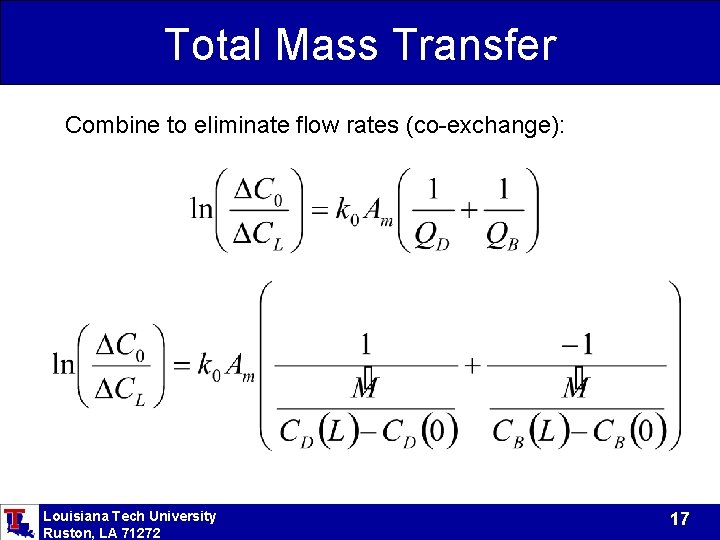 Total Mass Transfer Combine to eliminate flow rates (co-exchange): Louisiana Tech University Ruston, LA Total Mass Transfer Combine to eliminate flow rates (co-exchange): Louisiana Tech University Ruston, LA