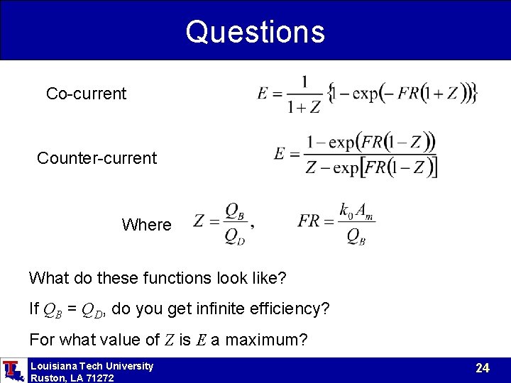 Questions Co-current Counter-current Where What do these functions look like? If QB = QD, Questions Co-current Counter-current Where What do these functions look like? If QB = QD,