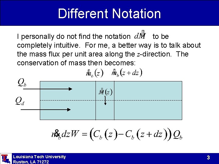 Different Notation I personally do not find the notation to be completely intuitive. For Different Notation I personally do not find the notation to be completely intuitive. For