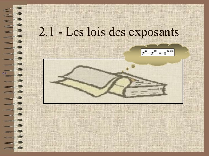 2. 1 - Les lois des exposants <> 