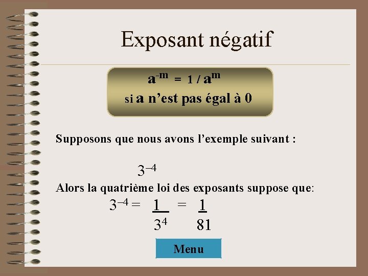 Exposant négatif a-m = 1 / am si a n’est pas égal à 0