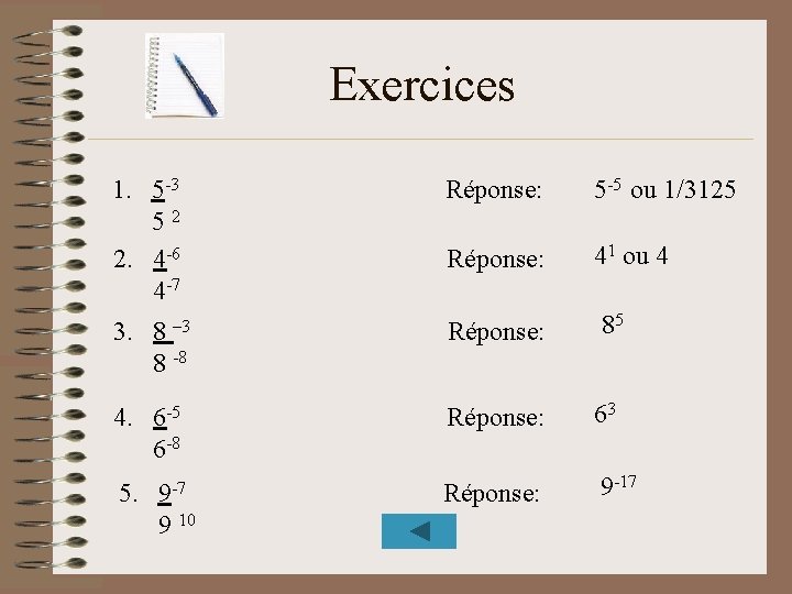 Exercices 1. 5 -3 52 2. 4 -6 4 -7 Réponse: 5 -5 ou