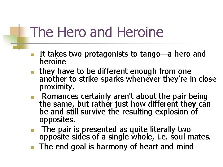 The Hero and Heroine n n n It takes two protagonists to tango—a hero