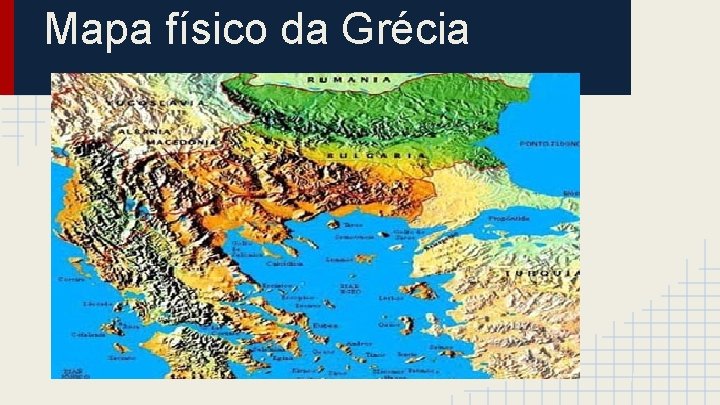 Mapa físico da Grécia 