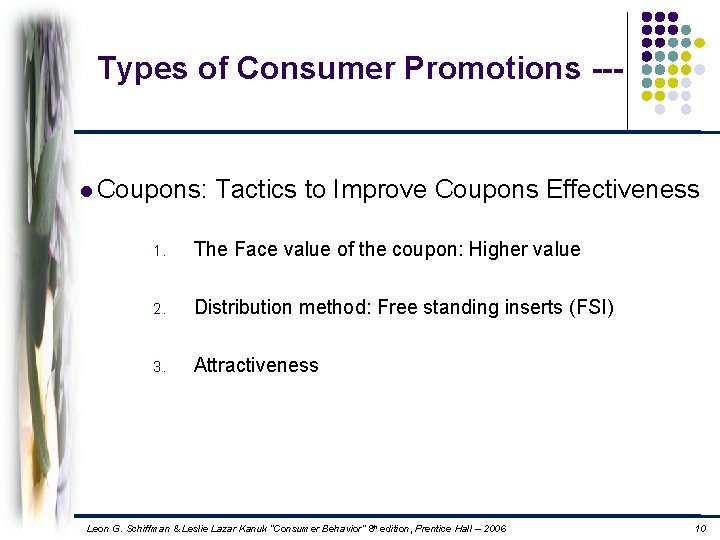 Types of Consumer Promotions --- l Coupons: Tactics to Improve Coupons Effectiveness 1. The