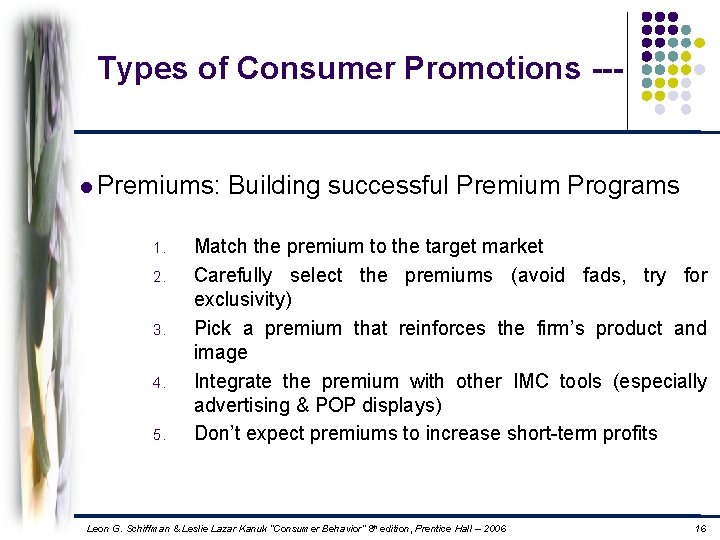 Types of Consumer Promotions --- l Premiums: 1. 2. 3. 4. 5. Building successful