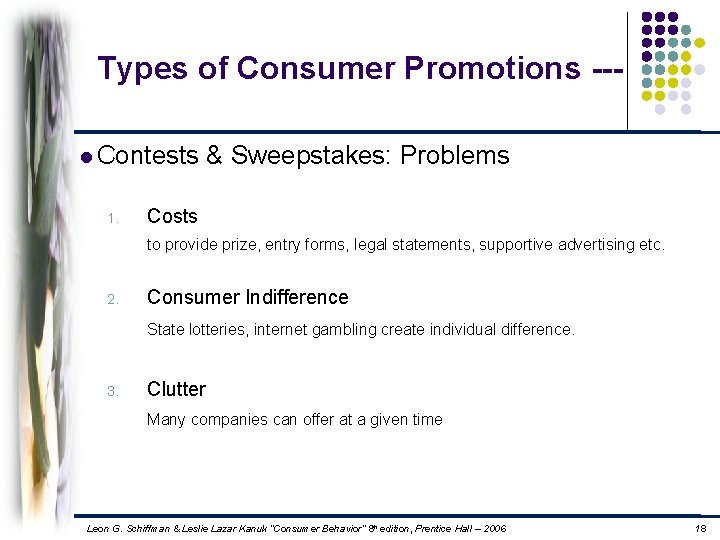 Types of Consumer Promotions --l Contests 1. & Sweepstakes: Problems Costs to provide prize,