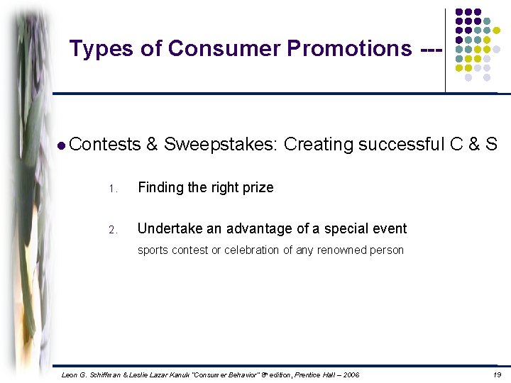 Types of Consumer Promotions --- l Contests & Sweepstakes: Creating successful C & S