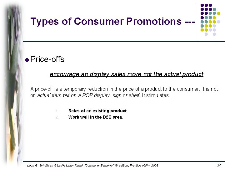 Types of Consumer Promotions --- l Price-offs encourage an display sales more not the