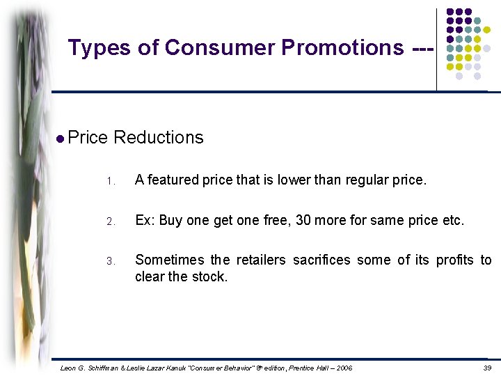 Types of Consumer Promotions --- l Price Reductions 1. A featured price that is