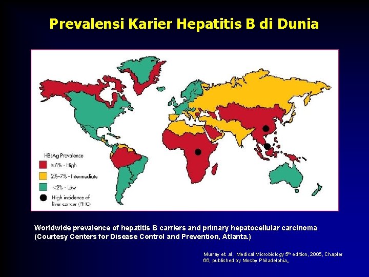 Prevalensi Karier Hepatitis B di Dunia Worldwide prevalence of hepatitis B carriers and primary