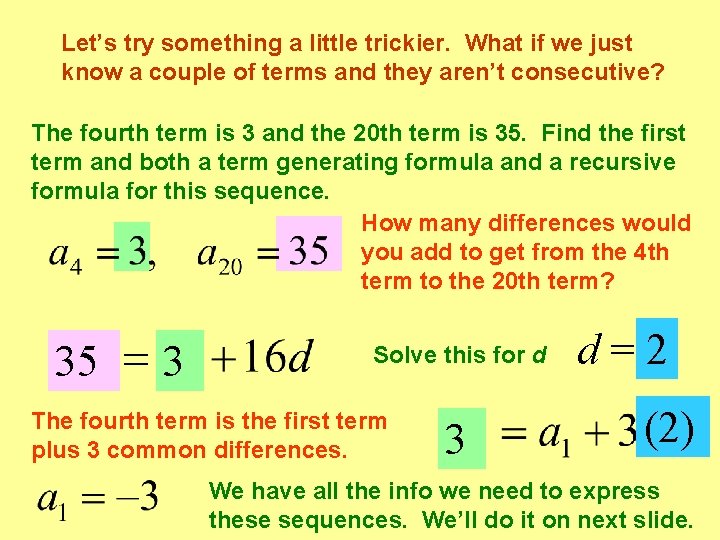 Let’s try something a little trickier. What if we just know a couple of