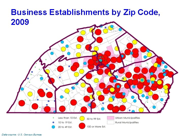 Business Establishments by Zip Code, 2009 Data source: U. S. Census Bureau 