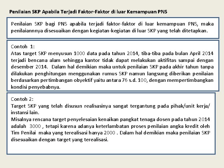 Penilaian SKP Apabila Terjadi Faktor-Faktor di luar Kemampuan PNS Penilaian SKP bagi PNS apabila