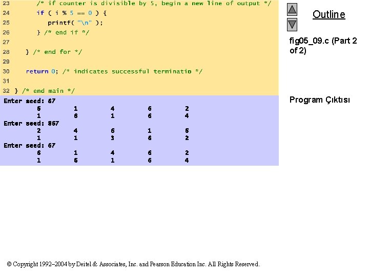Outline fig 05_09. c (Part 2 of 2) Enter seed: 67 6 1 Enter