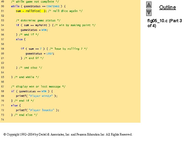 Outline fig 05_10. c (Part 3 of 4) © Copyright 1992– 2004 by Deitel
