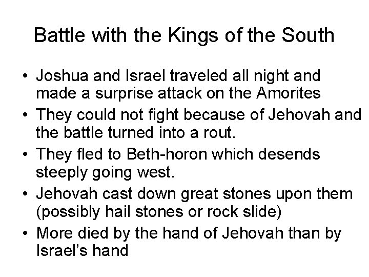 Battle with the Kings of the South • Joshua and Israel traveled all night