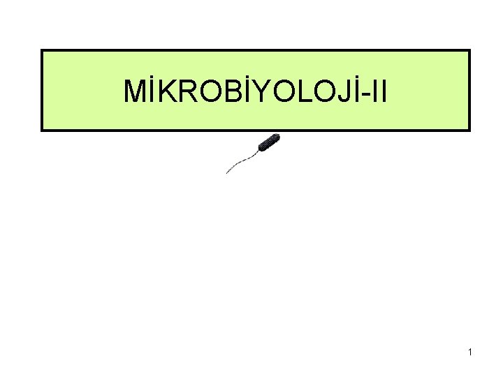 MİKROBİYOLOJİ II 1 