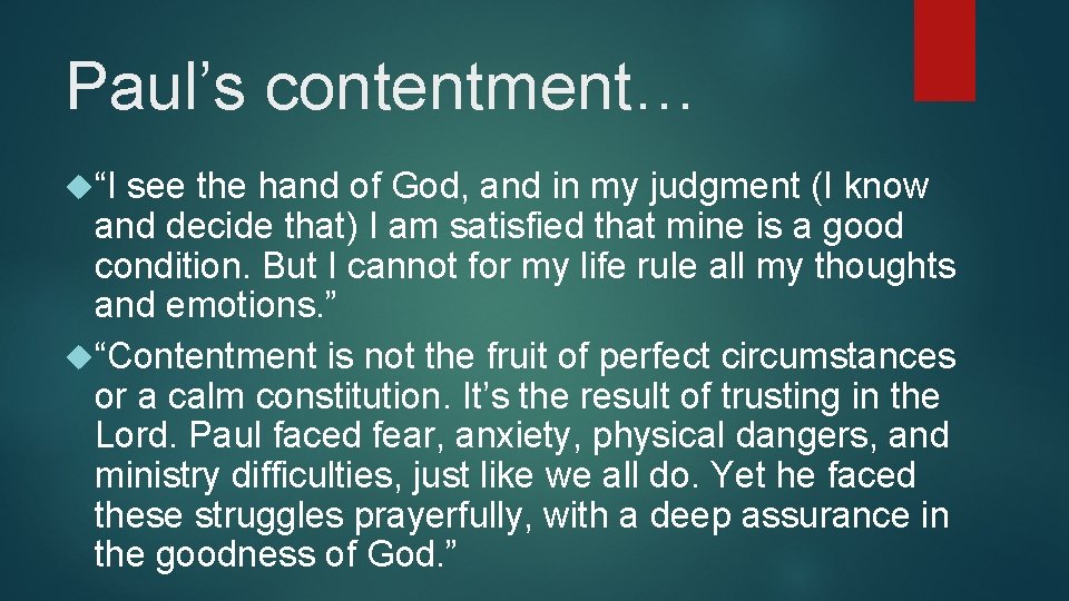 Paul’s contentment… “I see the hand of God, and in my judgment (I know Paul’s contentment… “I see the hand of God, and in my judgment (I know