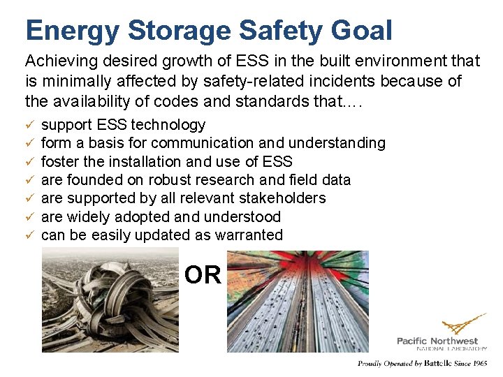 Energy Storage Safety Goal Achieving desired growth of ESS in the built environment that