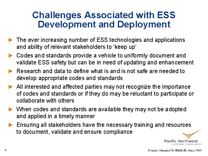 Challenges Associated with ESS Development and Deployment The ever increasing number of ESS technologies