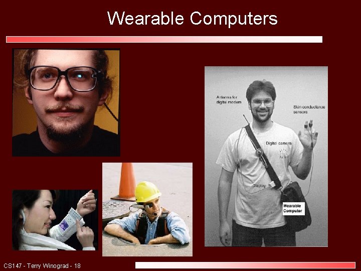Wearable Computers CS 147 - Terry Winograd - 18 Wearable Computers CS 147 - Terry Winograd - 18