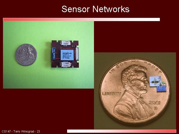 Sensor Networks CS 147 - Terry Winograd - 23 Sensor Networks CS 147 - Terry Winograd - 23