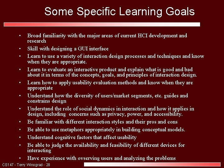Some Specific Learning Goals • • • Broad familiarity with the major areas of Some Specific Learning Goals • • • Broad familiarity with the major areas of