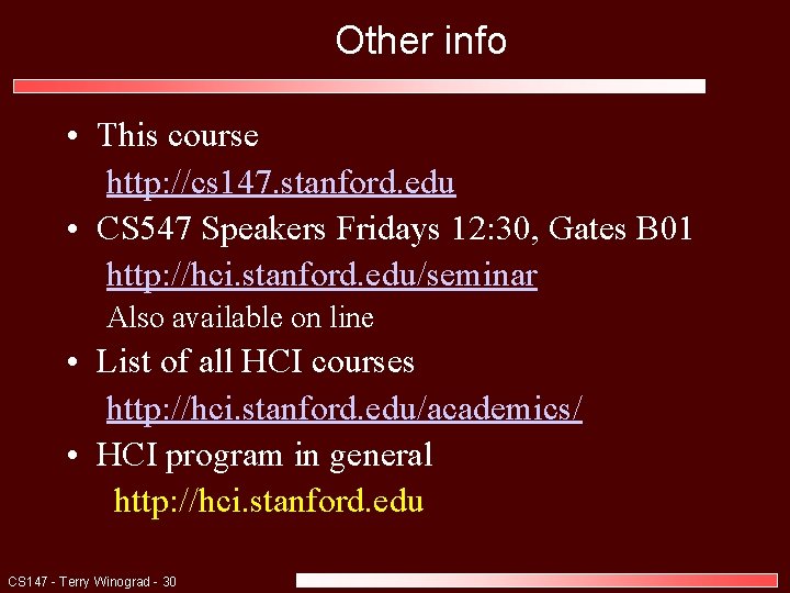 Other info • This course http: //cs 147. stanford. edu • CS 547 Speakers Other info • This course http: //cs 147. stanford. edu • CS 547 Speakers
