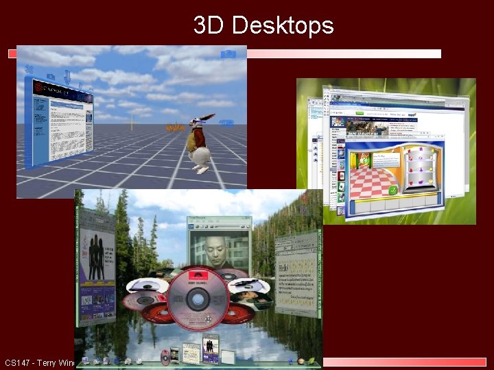3 D Desktops CS 147 - Terry Winograd - 9 3 D Desktops CS 147 - Terry Winograd - 9