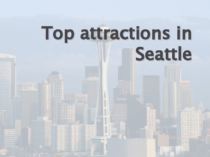 Top attractions in Seattle 