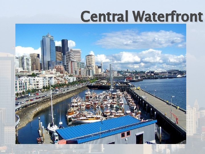 Central Waterfront 
