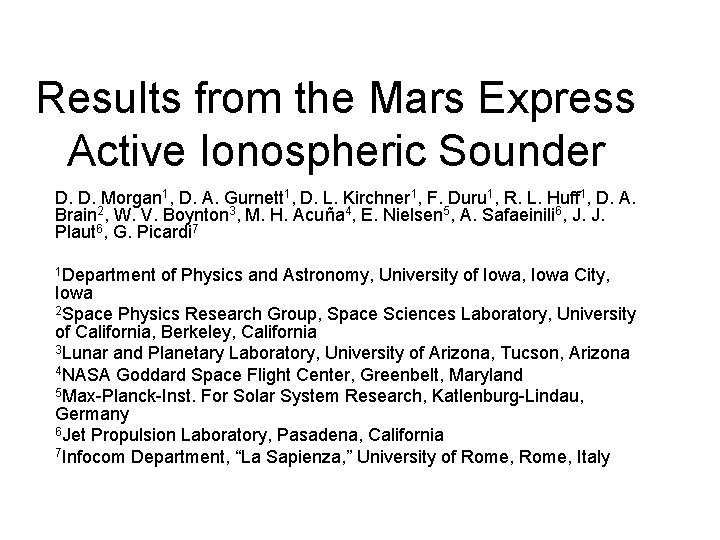 Results from the Mars Express Active Ionospheric Sounder D. D. Morgan 1, D. A.