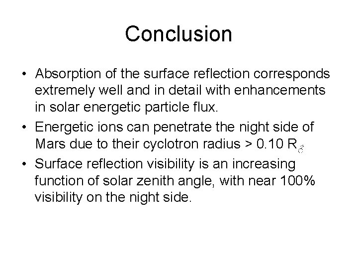 Conclusion • Absorption of the surface reflection corresponds extremely well and in detail with