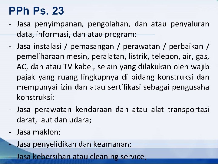 PPh Ps. 23 - Jasa penyimpanan, pengolahan, dan atau penyaluran data, informasi, dan atau