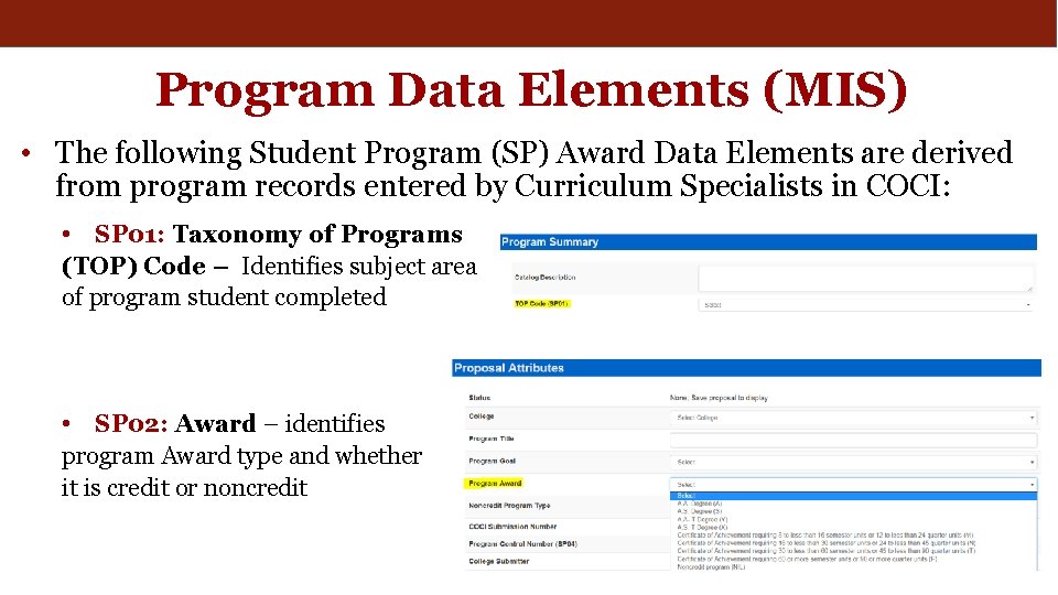 Program Data Elements (MIS) • The following Student Program (SP) Award Data Elements are