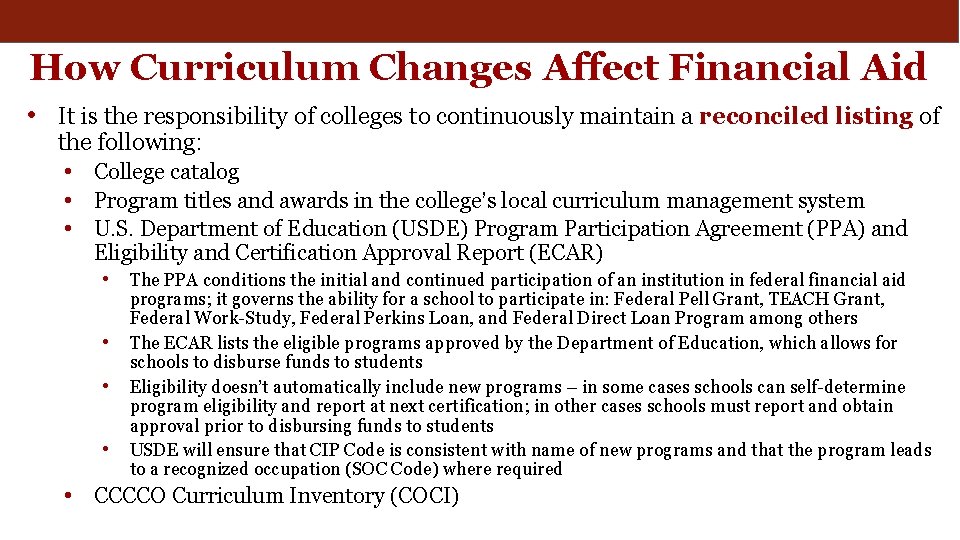 How Curriculum Changes Affect Financial Aid • It is the responsibility of colleges to