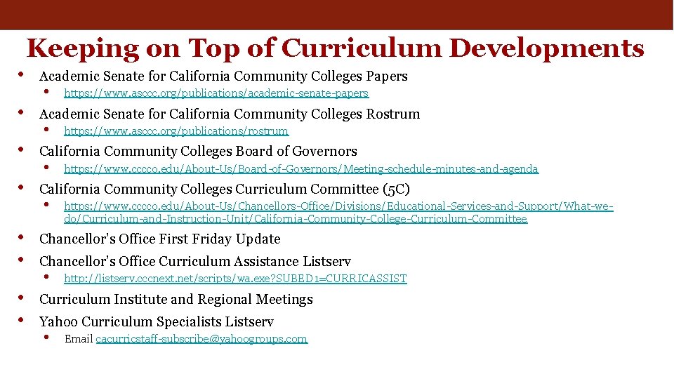 Keeping on Top of Curriculum Developments • • Academic Senate for California Community Colleges