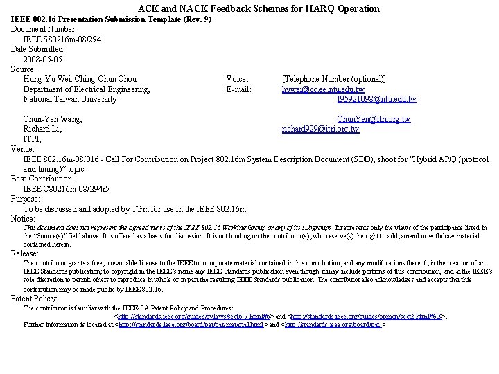 ACK and NACK Feedback Schemes for HARQ Operation IEEE 802. 16 Presentation Submission Template