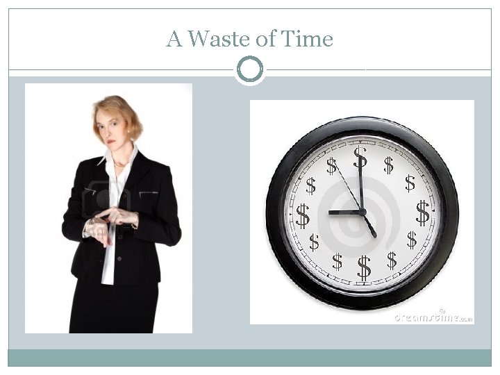A Waste of Time 