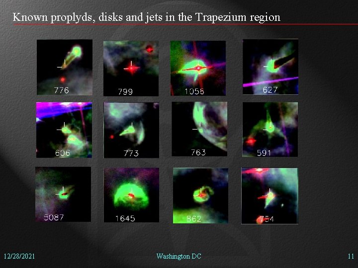 Known proplyds, disks and jets in the Trapezium region 12/28/2021 Washington DC 11 